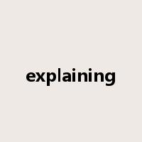 explaining是什么意思