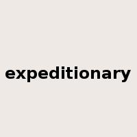 expeditionary是什么意思