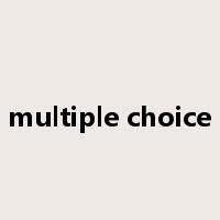 multiple choice是什么意思