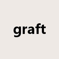 graft是什么意思