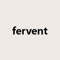 fervent是什么意思
