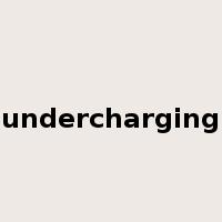 undercharging是什么意思