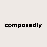 composedly是什么意思
