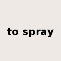 to spray是什么意思