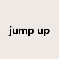 jump up是什么意思