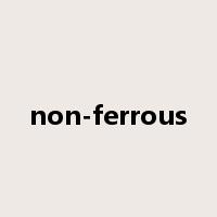 non-ferrous是什么意思