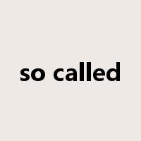 so called是什么意思