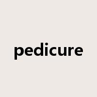 pedicure是什么意思