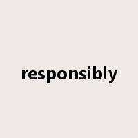 responsibly是什么意思