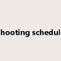 shooting schedule是什么意思