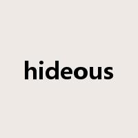 hideous是什么意思