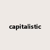 capitalistic是什么意思