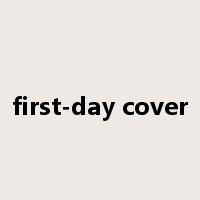 first-day cover是什么意思