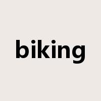 biking是什么意思