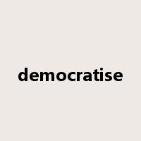 democratise是什么意思