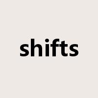 shifts是什么意思