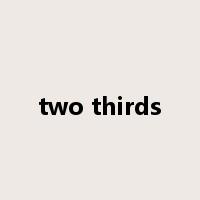 two thirds是什么意思