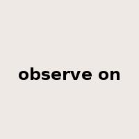 observe on是什么意思
