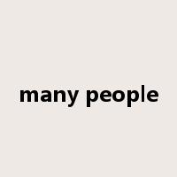 many people是什么意思