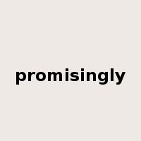 promisingly是什么意思