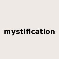 mystification是什么意思