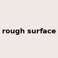 rough surface是什么意思