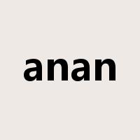 anan是什么意思