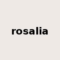 rosalia是什么意思