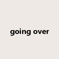 going over是什么意思