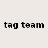 tag team是什么意思