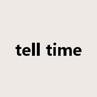 tell time是什么意思