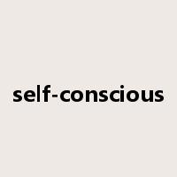 self-conscious是什么意思