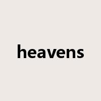 heavens是什么意思