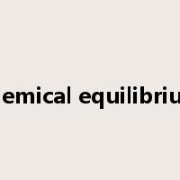 chemical equilibrium是什么意思