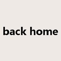 back home是什么意思