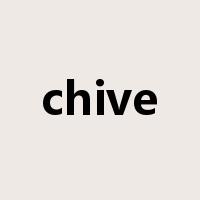 chive是什么意思