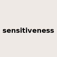 sensitiveness是什么意思