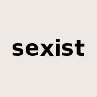 sexist是什么意思