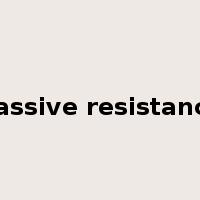 passive resistance是什么意思
