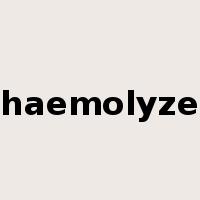 haemolyze是什么意思
