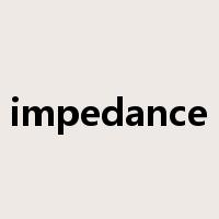 impedance是什么意思