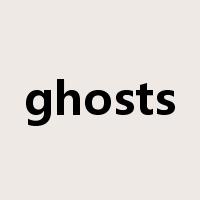 ghosts是什么意思
