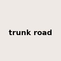 trunk road是什么意思