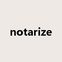 notarize是什么意思