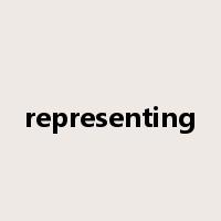 representing是什么意思