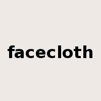 facecloth是什么意思