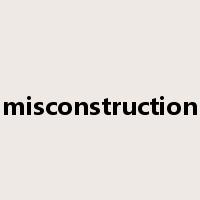 misconstruction是什么意思