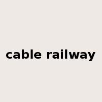 cable railway是什么意思