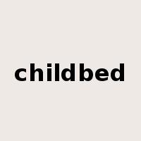 childbed是什么意思
