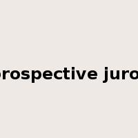 prospective juror是什么意思
